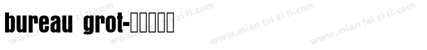 bureau grot字体转换